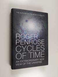 Cycles of Time : an extraordinery new view of the Universe