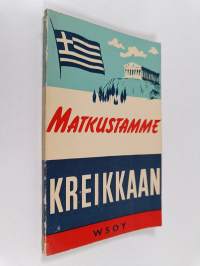 Matkustamme Kreikkaan : pieni matkaopas