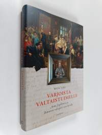 Varjoista valtaistuimelle - Anna Jagellonica ja Itämeren valtapiiri 1500-luvulla