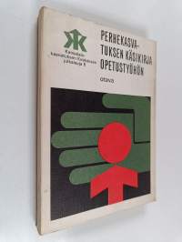 Perhekasvatuksen käsikirja opetustyöhön