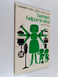 Harkiten helpommaksi