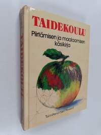 Taidekoulu : piirtämisen ja maalaamisen käsikirja