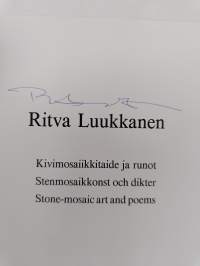 Ritva Luukkanen : Kirposi kivi ja sana helisi ; Kivimosaiikkitaide ja runot (signeerattu)