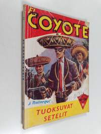 El Coyote 71 : Tuoksuvat setelit