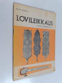 Lovileikkaus - uusi harraste