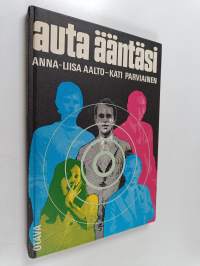 Auta ääntäsi : äänenkäyttäjän käsikirja