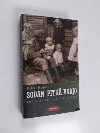 Sodan pitkä varjo : sota-ajan lasten elämä - Sota-ajan lasten elämä