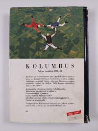 Kolumbus 1971-1972 : poikien vuosikirja : askartelua, keksintöjä, tekniikkaa, urheilua, seikkailuja sekä paljon muuta