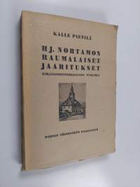 Hj. Nortamon raumalaiset jaaritukset : kirjallishistoriallinen tutkimus