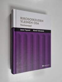 Rikosoikeuden yleinen osa : vastuuoppi