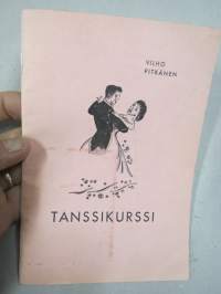 Tanssikurssi - täydellisin ja helppotajuisin oppikirja nykyajan tansseista