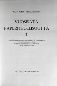Vuosisata paperiteollisuutta 1-2