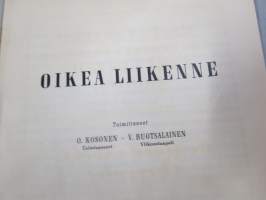 Oikea liikenne - liikenne ja sen sujuvuus, määräykset, runsaasti kuvitusta ja mainosilmoituksia