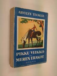 Arvilyn teoksia : Pikku Veikko ; Meren erakot