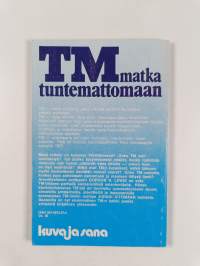 TM matka tuntemattomaan