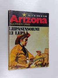 Arizona kultainen länsi 11/1976 : Liipasinsormi ei lepää