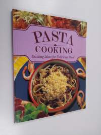Pasta Cooking - Exciting ideas for delicious meals