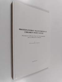 Protein-energy malnutrition in children with cancer : assessment of protein status by ultrasonography and by biochemical methods (signeerattu, tekijän omiste)