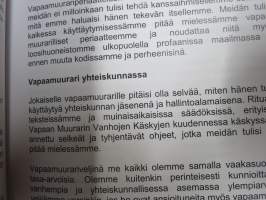 Mestarimuurarin kirja - Suurloosin ohjekirja 2013, vapaamuurareitten järjestön teoreettiset ja käytännön ohjeet, omaisuus, menettelytavat, protokolla, rituaalit ym.