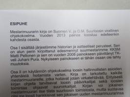 Mestarimuurarin kirja - Suurloosin ohjekirja 2013, vapaamuurareitten järjestön teoreettiset ja käytännön ohjeet, omaisuus, menettelytavat, protokolla, rituaalit ym.