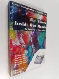 The Voices Inside Our Heads : An Anthology of Short Stories