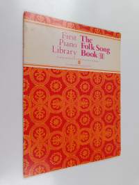 First Piano Library : The Folk Song Book 2