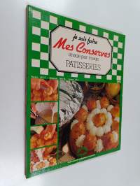 Je sais faire Mes Conserves image par image 5 : Patisseries