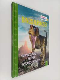 Dinosaurukset : tyrannosaurus rexistä brachiosaurukseen