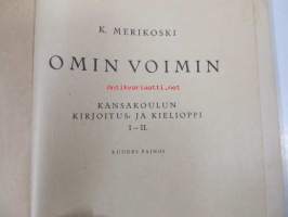 Omin voimin - Kansakoulun kirjoitus- ja kielioppi I-II