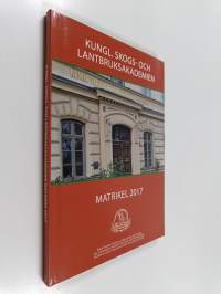 Kungl. Skogs- och lantbruksakademien : Matrikel 2017