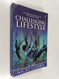Challenging Lifestyle : An Official Follow-Up to the Alpha Course