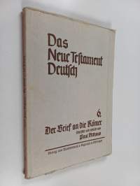 Der Brief an die Römer : Das neue Testament Deutsch, Bd. 6
