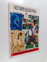 Olympialegenda : maineikkaita saavutuksia ja mielenkiintoisia tietoja