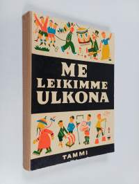 Me leikimme ulkona