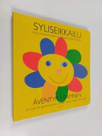 Syliseikkailu : kirja vastasyntyneen ja aikuisen yhteisiin hetkiin = Äventyr i famnen : en bok för gemensamma stunder mellan babyn och vuxna