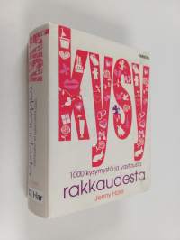 Kysy rakkaudesta : 1000 kysymystä ja vastausta