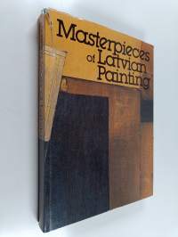 Masterpieces of Latvian painting : Latviešu glezniecības meistardarbi - Шедевры латвийской живописи - Meisterwerke der lettischen Malerei