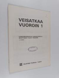 Veisatkaa vuoroin 1 : Kansankoraaleja sekakuorolle