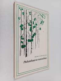 Pukanhaava-runoelma : Matti Pukanhaava 1751-1833 (signeerattu, tekijän omiste)