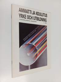 Ammatti ja koulutus = Yrke och utbildning 1/1988