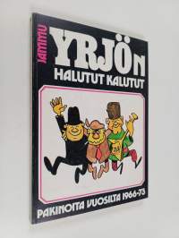 Yrjön halutut kalutut : pakinoita vuosilta 1966-73