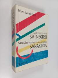 Sámi-suoma-sámi sátnegirji  = Saamelais-suomalais-saamelainen sanakirja