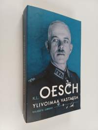 K. L. Oesch : ylivoimaa vastassa
