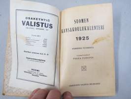 Kansakoulukalenteri 1925, mainoksia, ammattitietoa, artikkeleita, sisältää myös matrikkelin virassa / toimessa olevista opettajista