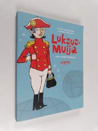 Luksusmuija saa mitä haluaa