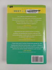 Meet and Grow Rich : How to Easily Create and Operate Your Own &quot;Mastermind&quot; Group for Health, Wealth, and More