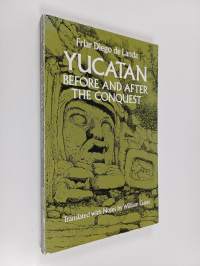 Yucatan before and after the conquest