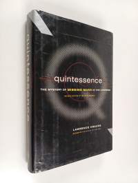 Quintessence - The Mystery Of Missing Mass In The Universe