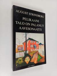 Pelikaani ; Talo on palanut ; Aavesonaatti