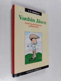 Vanhin Jäsen : lisää kuolemattomia golftarinoita